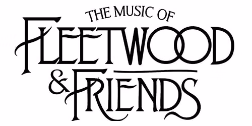 The Music of Fleetwood & Friends