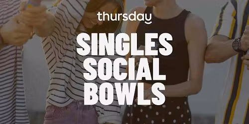 Thursday | Singles Social Bowls @ New Farm Bowls Club (25-40) | New Farm