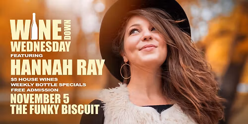 Wine Down Wednesday Featuring Hannah Ray