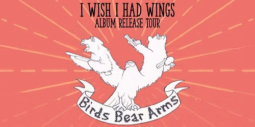 Bird's Bear Arms Tour with Good Goin' and Puppycat!