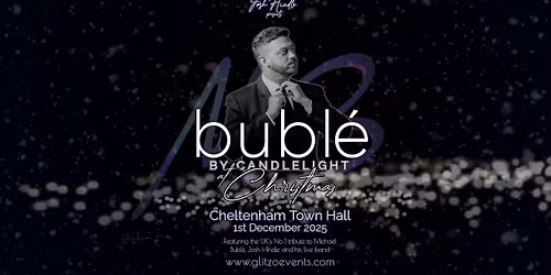 BUBL\u00c9 BY CANDLELIGHT AT CHRISTMAS - CHELTENHAM TOWN HALL