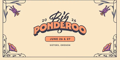 2026 Big Ponderoo Music + Art Festival