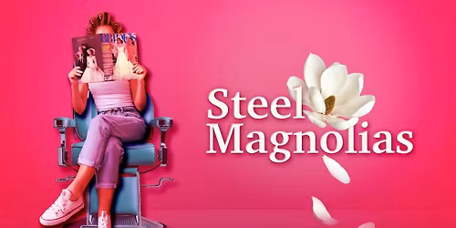Steel Magnolias - The Play