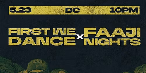 FirstWeDance x Faaji Nights (Memorial Day Weekend)