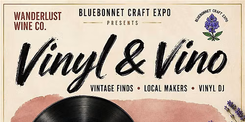 Vinyl & Vino - by Bluebonnet Craft Expo