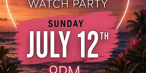 FINALE Villa Watch Party!