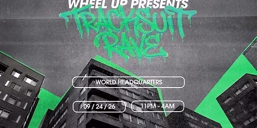 WHEEL UP: UK GARAGE TRACKSUIT RAVE \/\/ THURSDAY 24TH SEPTEMBER
