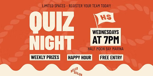 QUIZ NIGHT at Hello Sailor \u2693 Half Moon Bay Marina \ud83d\udef3\ufe0f