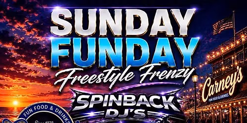 Spinback DJ's Sunday Funday Freestyle Frenzy @ Carney's Cape May