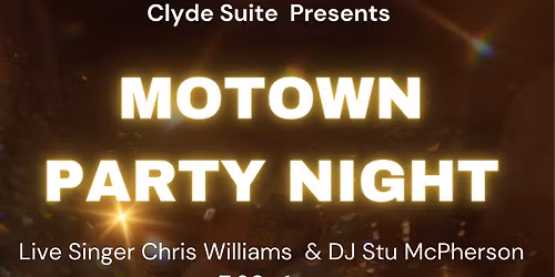 Motown Party Night with Live singer Chris Williams &Hot Stuff Discos