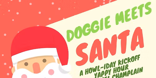 Yappy Hour Howl-iday Kickoff Yappy Hour: Santa Paws