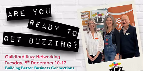 Guildford Buzz Networking - Tuesday 9th December, 10am-12pm at G Live