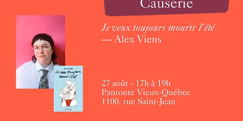 Causerie avec Alex Viens | Je veux toujours mourir l'\u00e9t\u00e9