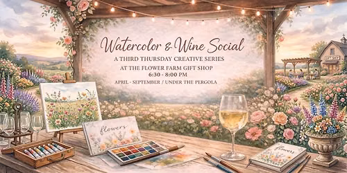 Watercolor & Wine Social at The Flower Farm Gift Shop