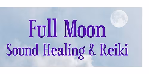 Full Moon Sound Healing & Reiki | Live Acoustic Sound Therapy