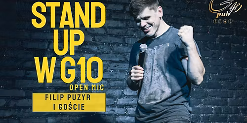 Stand-up w G10 | Filip Puzyr i go\u015bcie (open-mic) | Gda\u0144sk