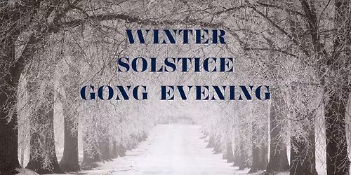 Winter Solstice Gong Sound Bath
