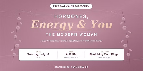 Hormones, Energy & The Modern Woman: A Drug-Free Roadmap