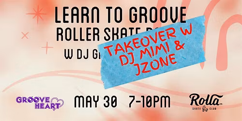 Learn To Groove TAKE OVER w DJ Mimi and Jzone