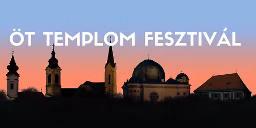 \u00d6T TEMPLOM FESZTIV\u00c1L