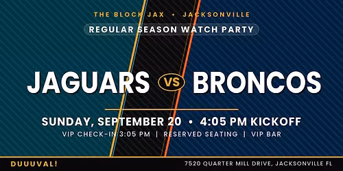 Jags Watch Party: JAGS vs BRONCOS 4:05PM