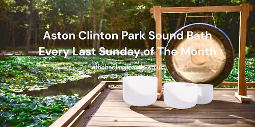 Outdoor Sound Bath at Aston Clinton Park (Monthly)