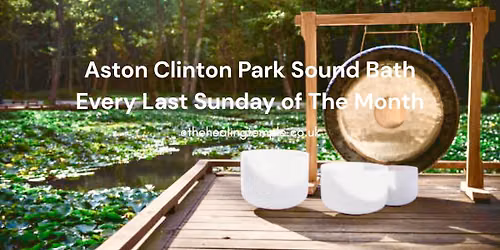 Outdoor Sound Bath at Aston Clinton Park (Monthly)