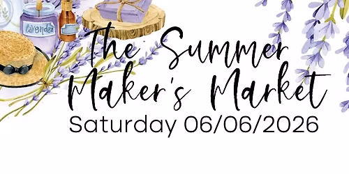 The Summer Maker's Market | June 6th, 2026