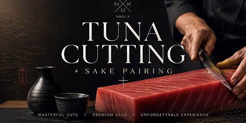 NIKU X NYC: Tuna Cutting + Sake Pairing Event