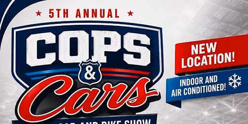 5th Annual "Cops & Cars" Indoor Car and Bike Show