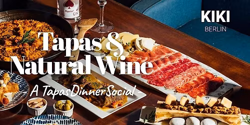 Tapas & Natural Wine - KIKI BERLIN Dinner Social in May