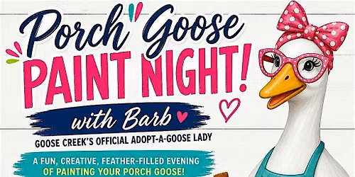 PORCH GOOSE PAINT NIGHT with Barb