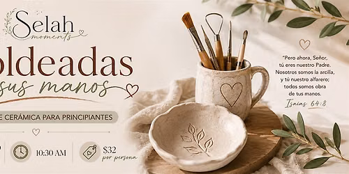 Conectadas con Prop\u00f3sito :Taller de Cer\u00e1mica para Mujeres (Principiantes)