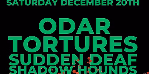 Doomy Folks Presents ODAR w\/TORTURES, Sudden Deaf & Shadow Hounds