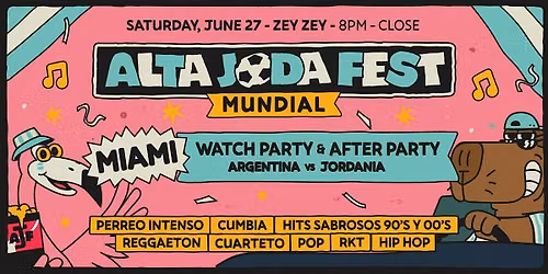 Alta Joda Fest Miami  - Watch Party & Afterparty: Argentina vs Jordan