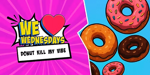 We Love Wednesdays: Donut K*ll my vibe