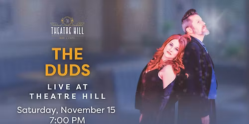 The Duds: Live @ Theatre Hill