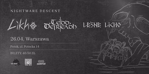 WARSAW NIGHTMARE DESCENT: LE\u015aNE LICHO, LIKHO, TEDD DEIREADH