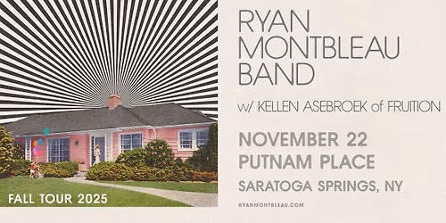 Ryan Montbleau Band w\/ Kellen Asebroek of Fruition at Putnam Place