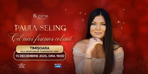 Timisoara: Paula Seling - \u201cCel mai frumos colind\u201d