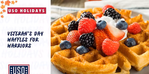 Veteran's Day - Waffles for Warriors
