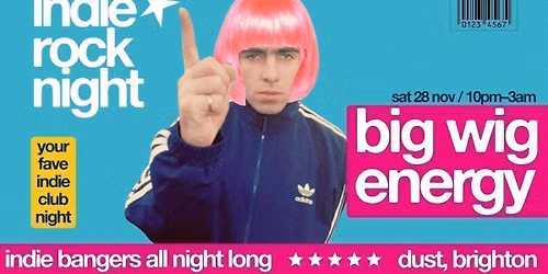Indie Rock Night \u2219 BIG WIG ENERGY