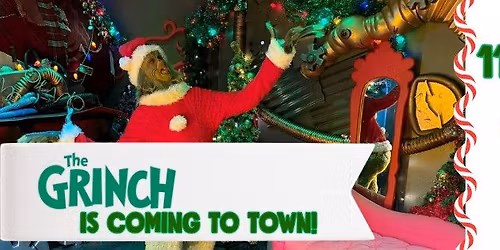 FREE Photos with the Grinch - The Grinch is coming to Town