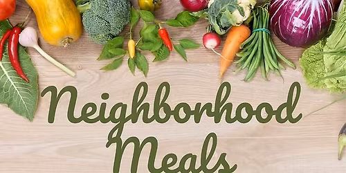 NEIGHBOURHOOD MEALS - A Social Cooking Club