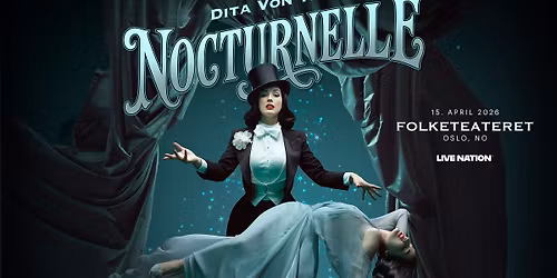 Dita Von Teese: Nocturnelle \/ Folketeateret \/ Pres. av Live Nation