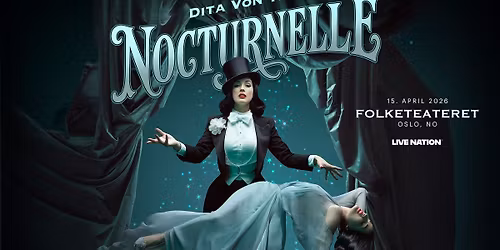 Dita Von Teese: Nocturnelle \/ Folketeateret \/ Pres. av Live Nation