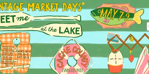 Vintage Market Days Spring Event | Mother's Day Weekend