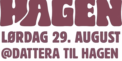 Vin i Hagen 4.0 L\u00f8rdag 29 August @ Dattera til Hagen (bakg\u00e5rden) 