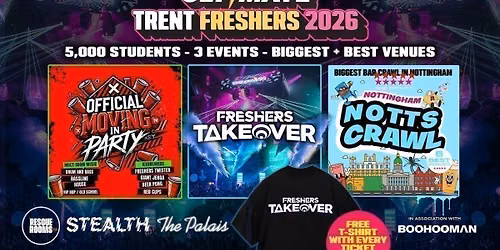ULTIMATE NOTTINGHAM TRENT FRESHERS 2026 \u26a1\ufe0f Official Student Partners with BoohooMAN \ud83d\udc55 Free Hoodie with Every Ticket - Sold Out 15 Years Running!