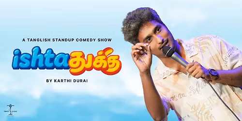 Ishtathuku - Standup Comedy solo by Karthi Durai